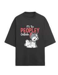 Its too people outside Graphic T-Shirt