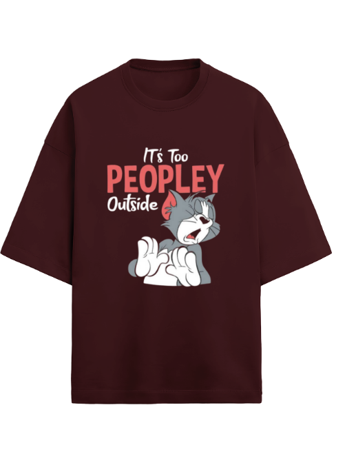 Its too people outside Graphic T-Shirt